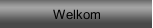 Welkom